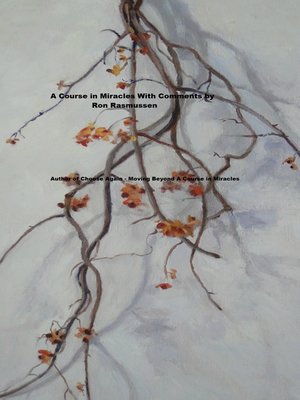 cover image of A Course in Miracles wth Comments by Ron Rasmussen
